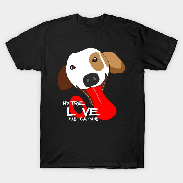 MY TRUE LOVE HAS FOUR PAWS T-Shirt by Otaka-Design